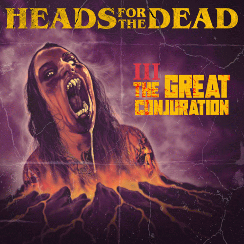 Heads For The Dead : The Great Conjuration